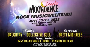 Moondance Events Rock Music Weekend - July 22-23, 2022 - Pre-Party July 21 - Walker, MN